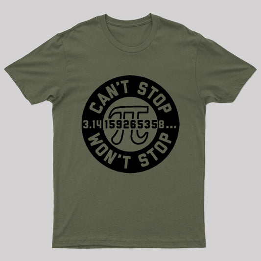 Can't Stop Pi T-Shirt Geek T-Shirt
