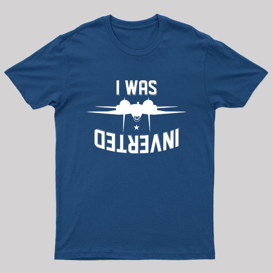 I Was Inverted T-Shirt