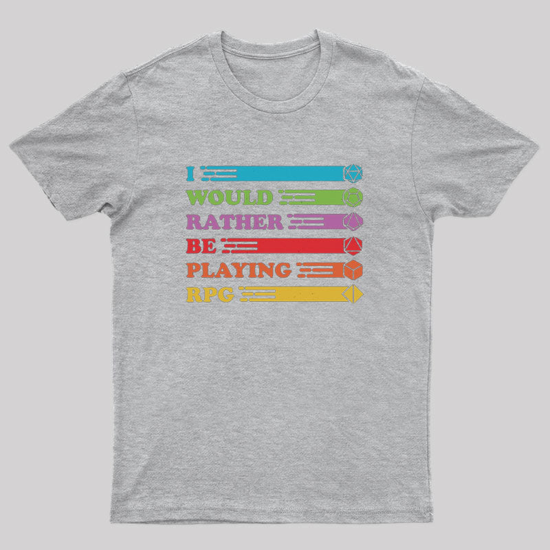 RPG Vintage - I Would Rather T-Shirt