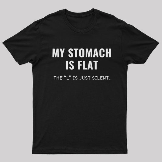 My Stomach Is Flat Nerd T-Shirt
