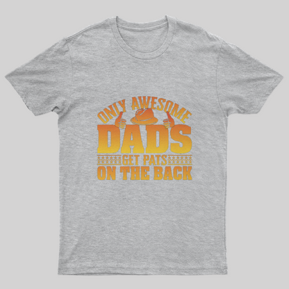 Only Awesome Dads Get Pats on The Back T-Shirt-Geeksoutfit-Father's Day,geek,t-shirt