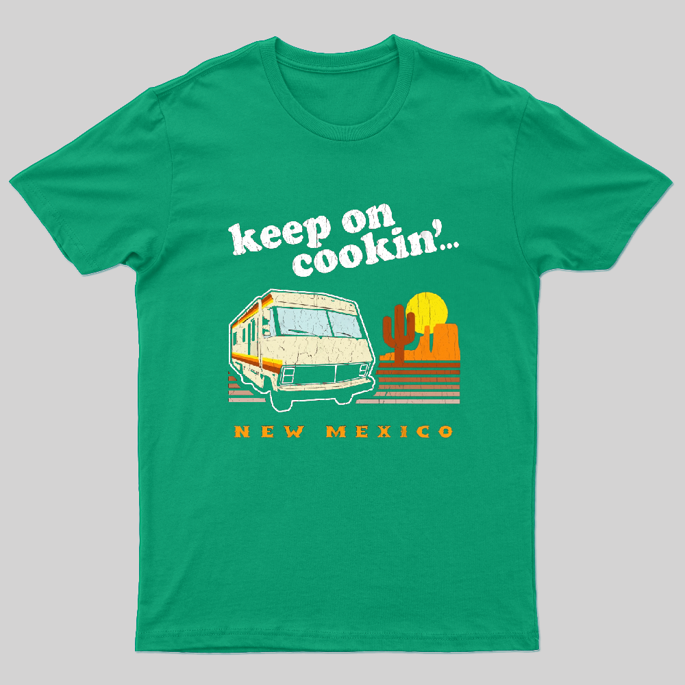 Funny! Keep on Cookin' New Mexico (Br Ba) T-Shirt