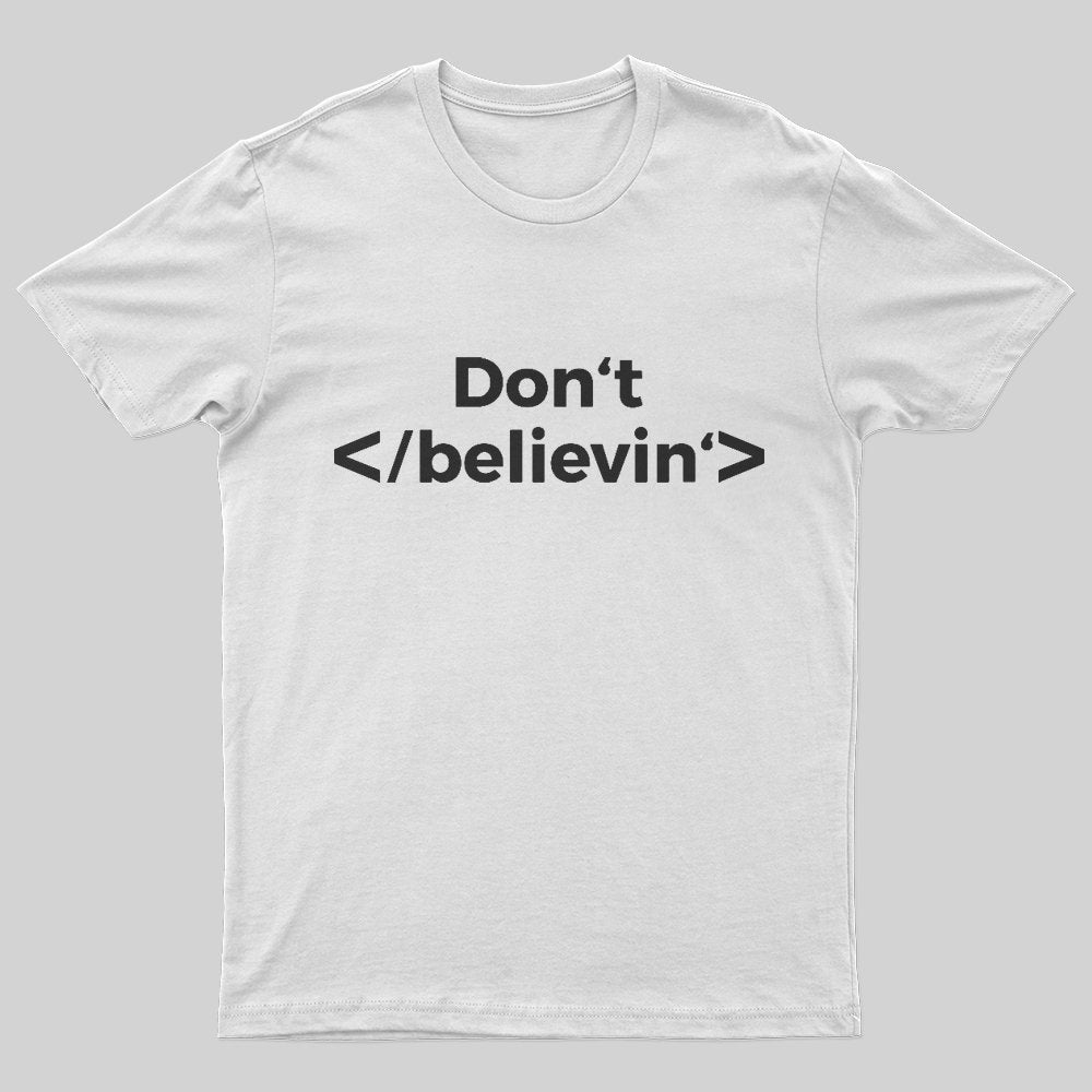 Don't Stop Believing T-Shirt - Geeksoutfit