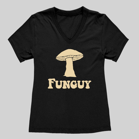Fungi Fun Guy Funny Women's V-Neck T-shirt - Geeksoutfit