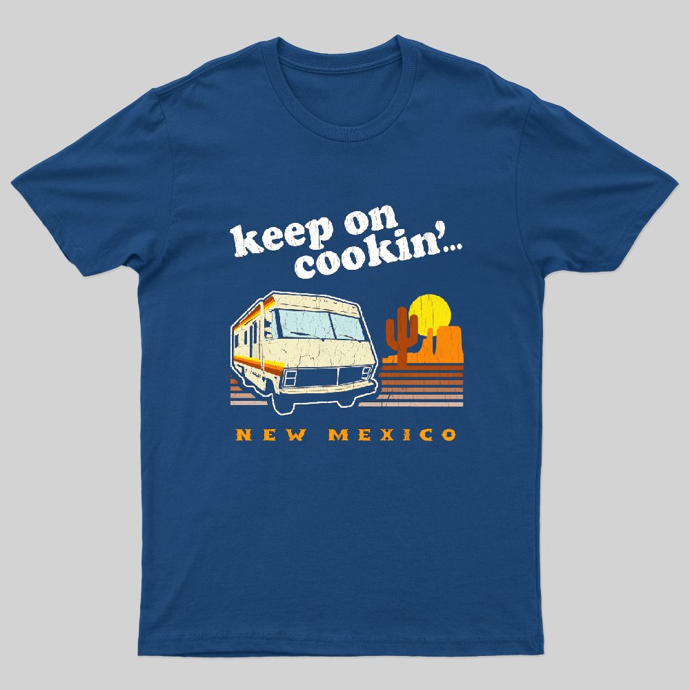 Funny! Keep on Cookin' New Mexico (Br Ba) T-Shirt - Geeksoutfit