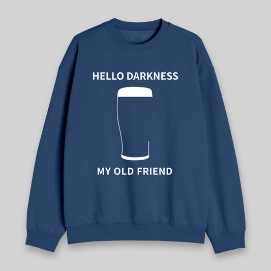 Hello Darkness My Old Friend Sweatshirt - Geeksoutfit