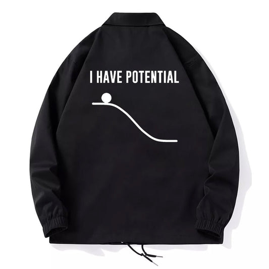 I Have Potential Energy Coach Jacket - Geeksoutfit