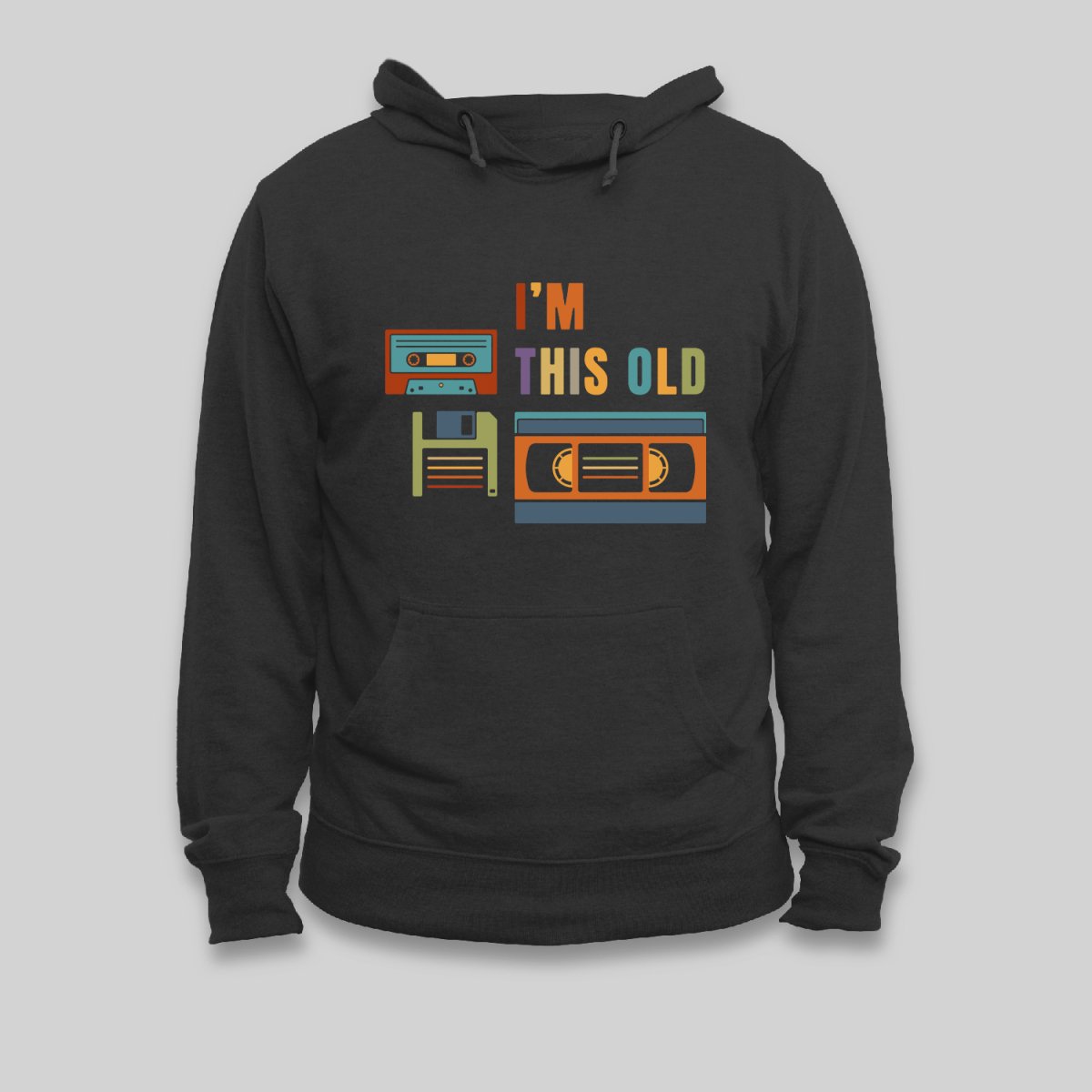 Im This Old Hoodie - Geeksoutfit