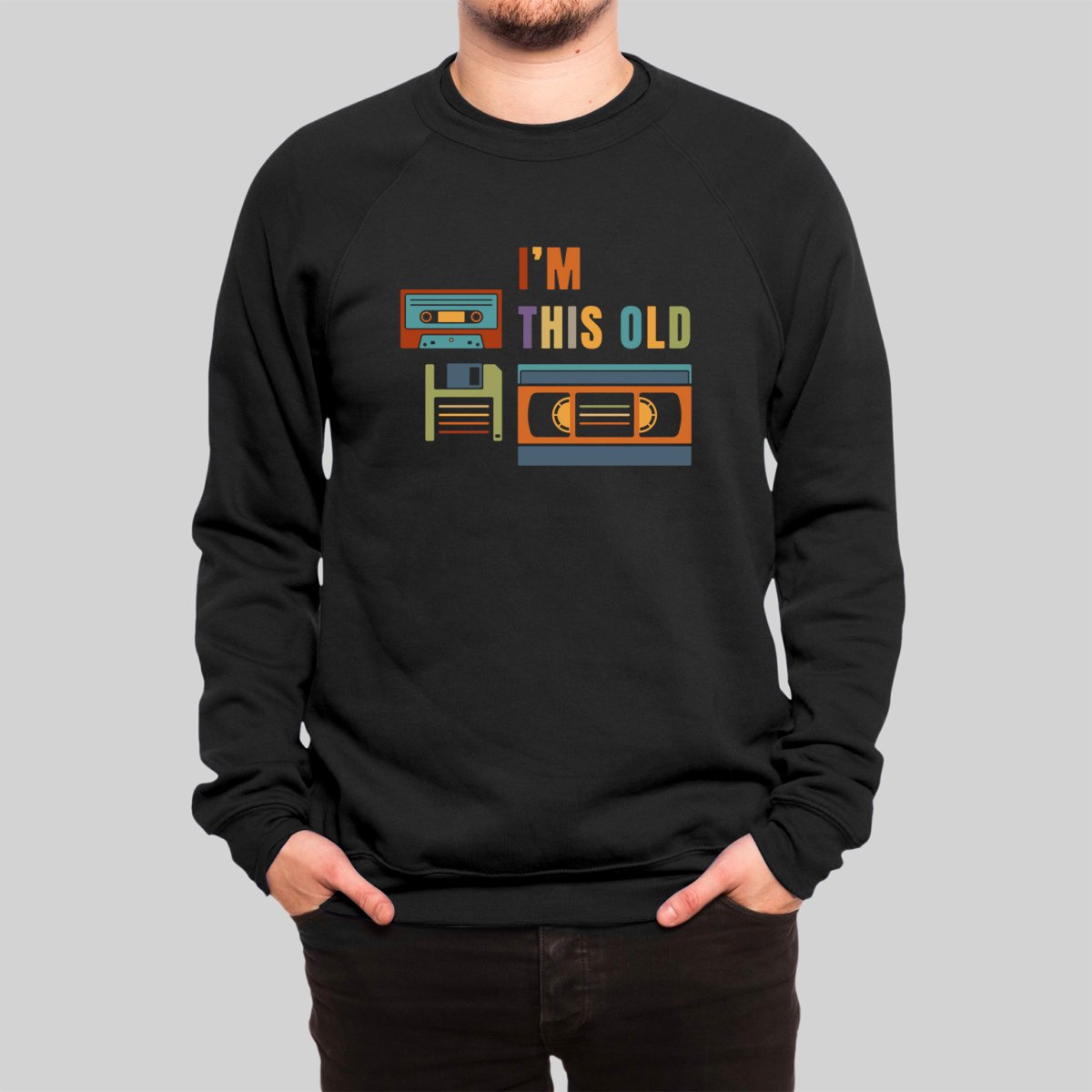 Im This Old Sweatshirt - Geeksoutfit