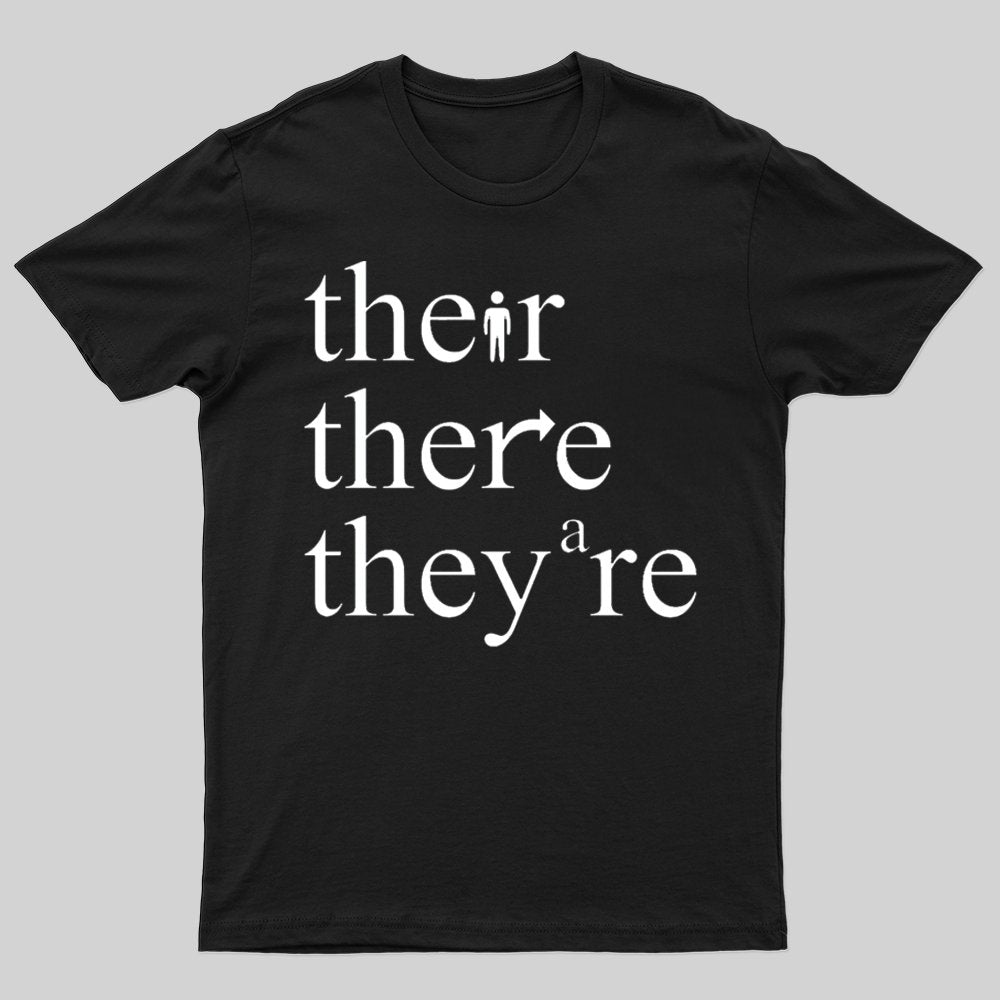 There Their They're Funny Grammar T-shirt - Geeksoutfit