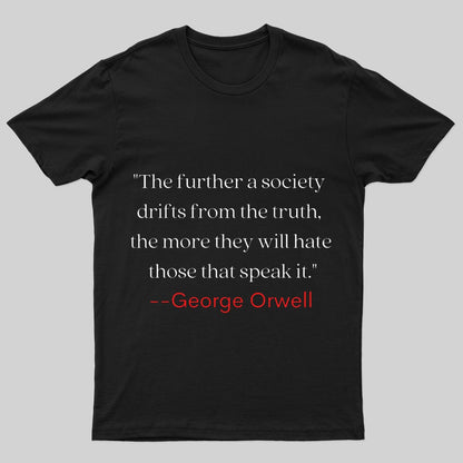 Truth Quote by George Orwell Classic T-shirt - Geeksoutfit