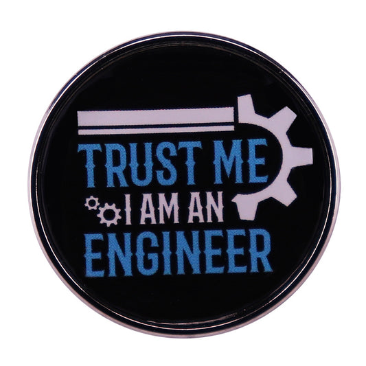Trust Me I Am An Engineer Pins