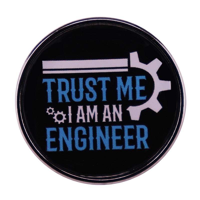 Trust Me I Am An Engineer Pins