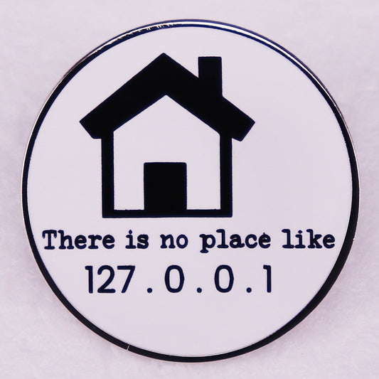 There Is No Place Like 127.0.0.1 Pins