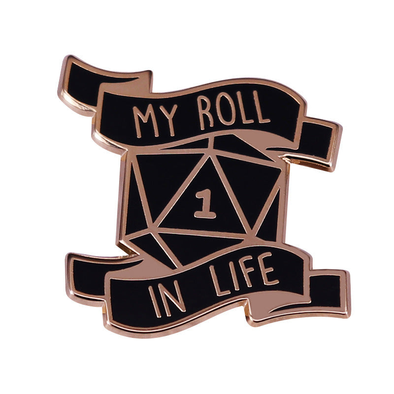 My Roll in Life Pins