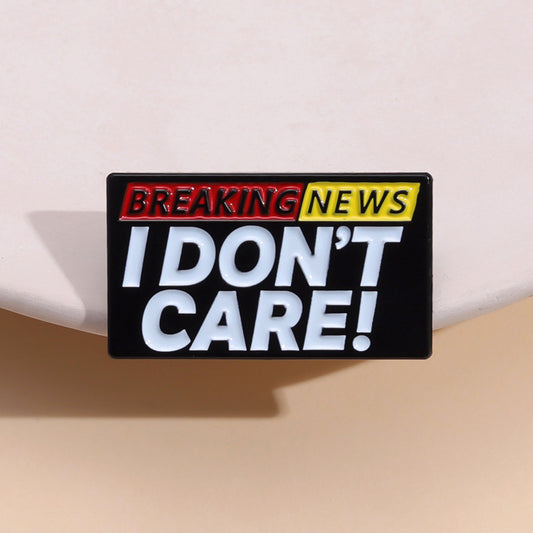 Breaking News I Don't Care Pins