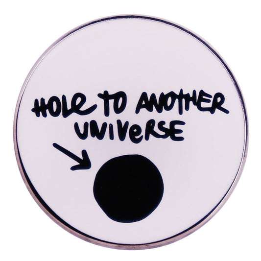 Hole To Another Universe Pins
