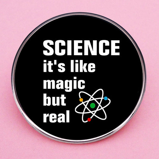 Science is Like Magic But Real Pins