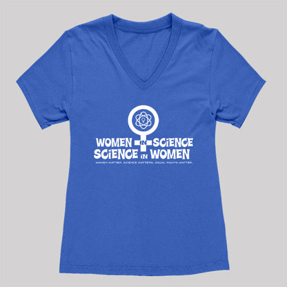 Women in Science Science in Women Women's V-Neck T-shirt