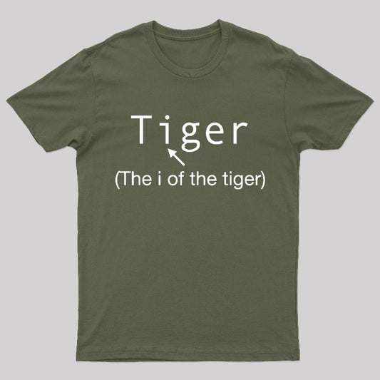 The i Of The Tiger Geek T-Shirt