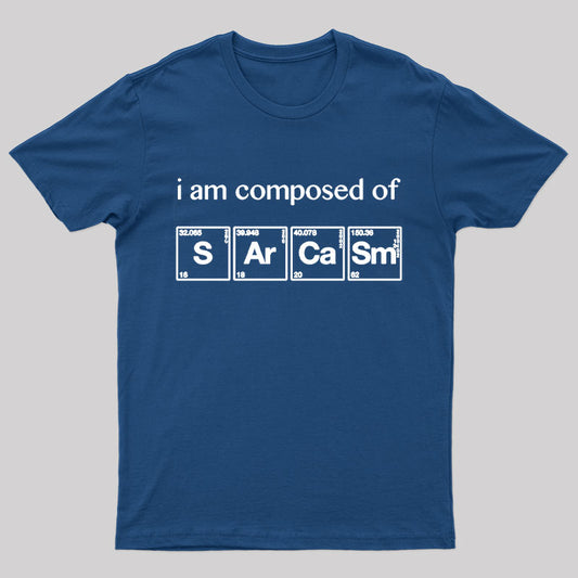 I am Composed of Sarcasm Nerd T-Shirt
