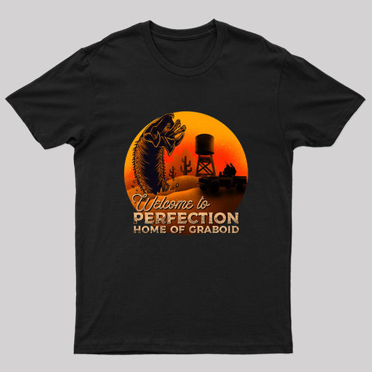Welcome to Perfection Home of Graboid T-Shirt