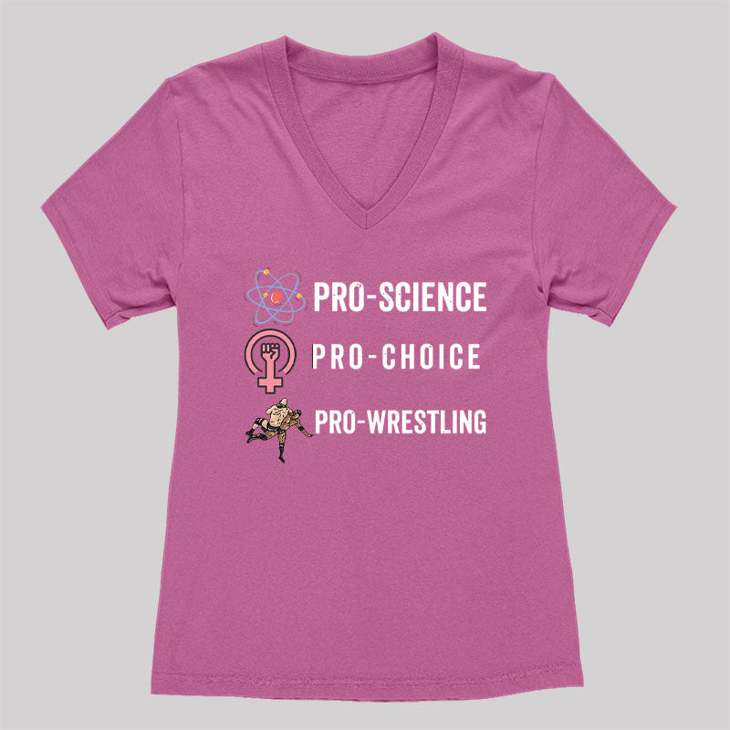 Pro Science Pro Choice Pro Wrestlig Women's V-Neck T-shirt