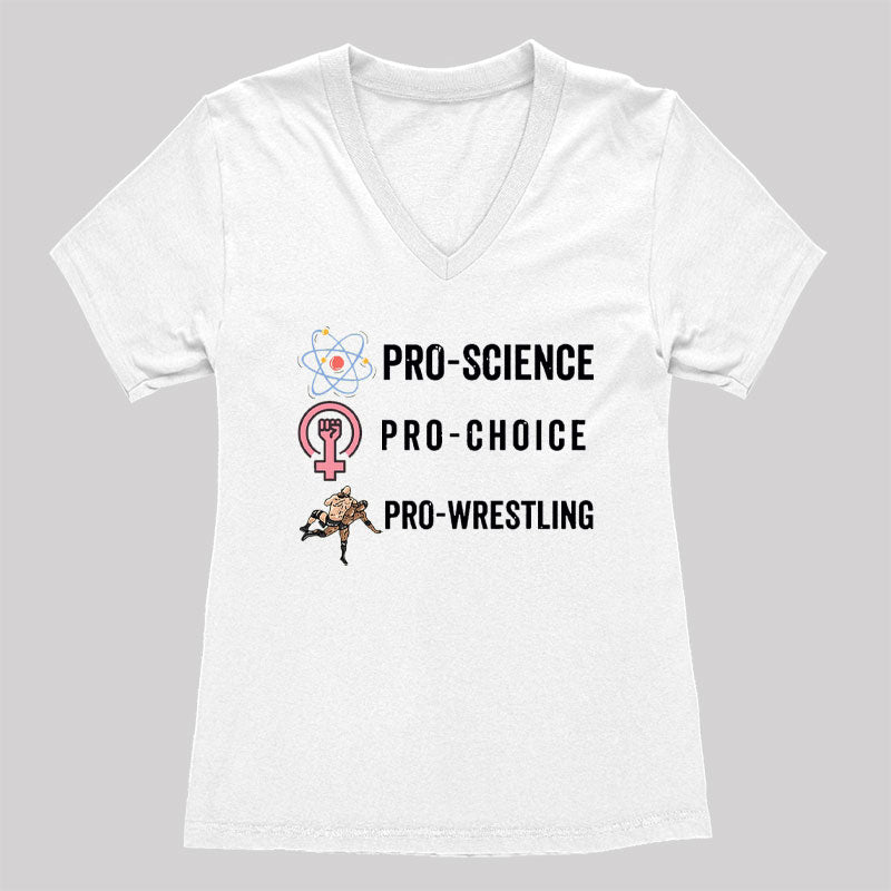 Pro Science Pro Choice Pro Wrestlig Women's V-Neck T-shirt