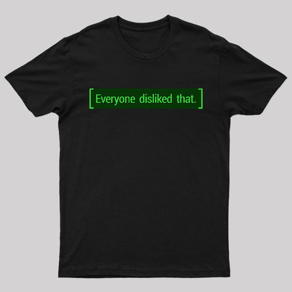 Everyone Disliked That Nerd T-Shirt