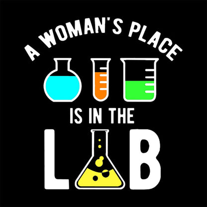A Woman's Place is in The Lab Nerd T-Shirt