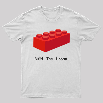 Build The Dream T-Shirt