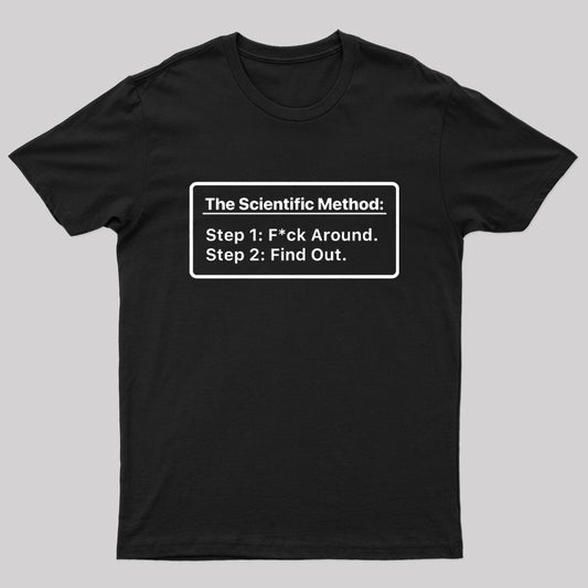 The Scientific Method Mess up Find Out T-Shirt