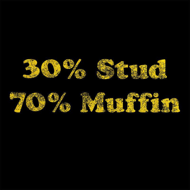 30 Stud 70 Muffin T-Shirt