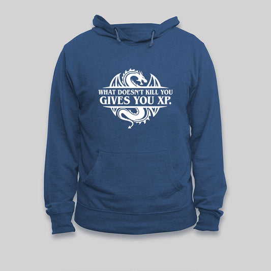 What Doesnt Kill You Give You Experience Hoodie