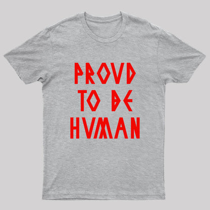 Proud To Be Human T-Shirt