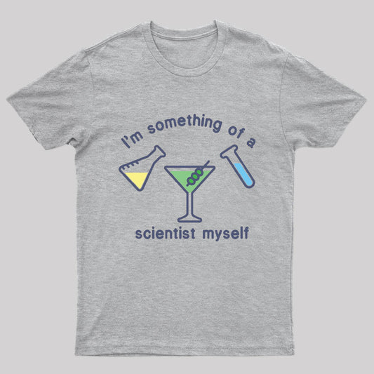 I'm Something of a Scientist Myself Geek T-Shirt