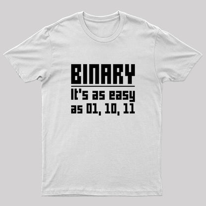Binary It's As Easy As 01,10,11 Geek T-Shirt