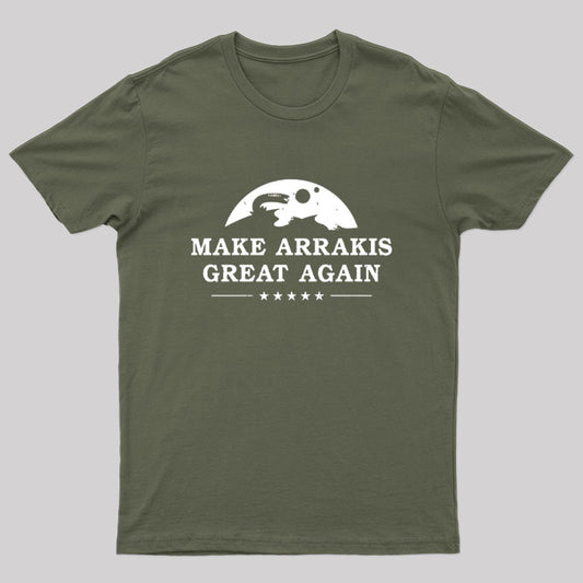 Make Arrakis Great Again Nerd T-Shirt
