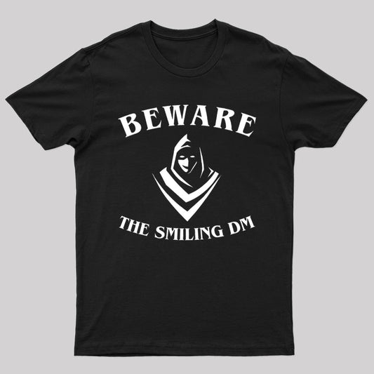 Beware the Smiling DM T-Shirt