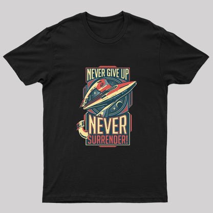 Never Surrender Geek T-Shirt