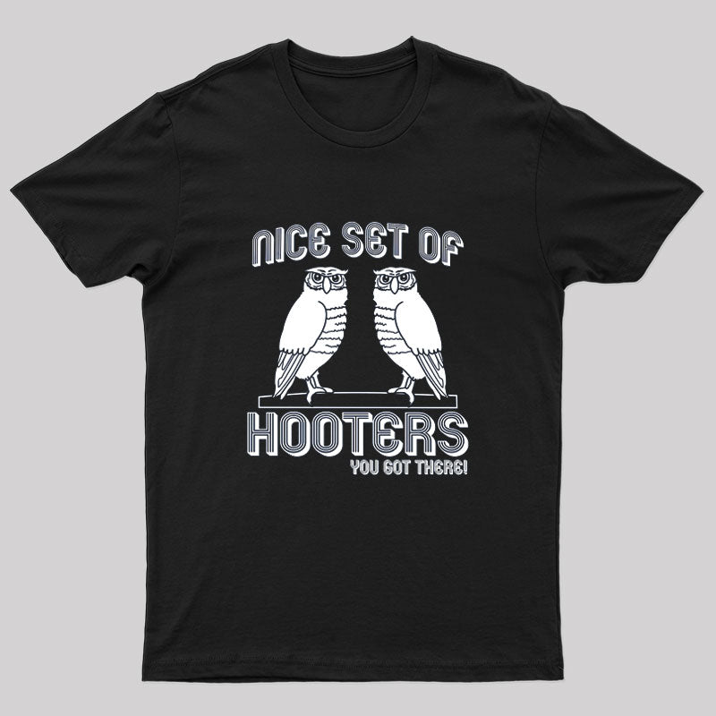 Nice Set of Hooters You Got There Nerd T-Shirt