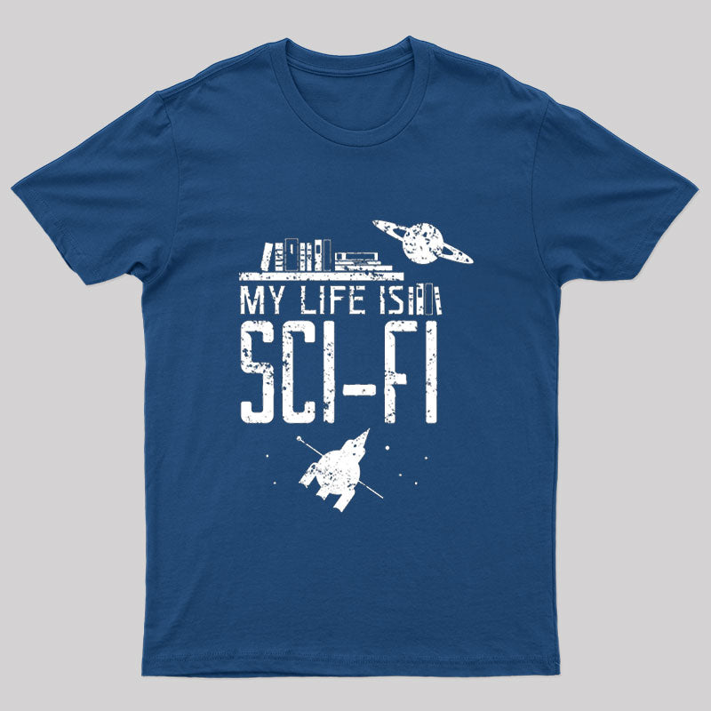 My Life Is Sci Fi T-Shirt