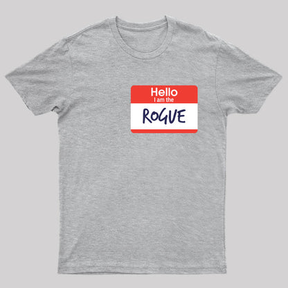 Hello I am the Rogue T-Shirt