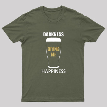 Darkness Bring Me Happiness T-Shirt