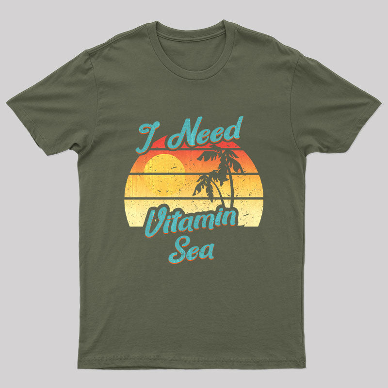 I Need Vitamin Sea T-Shirt