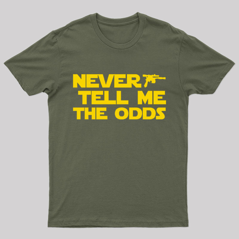 Never Tell Me The Odds Nerd T-Shirt