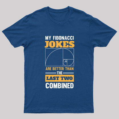 My Fibonacci Jokes Geek T-Shirt