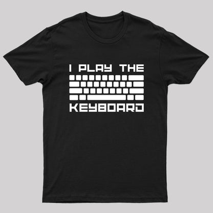 I Play The Keyboard T-Shirt