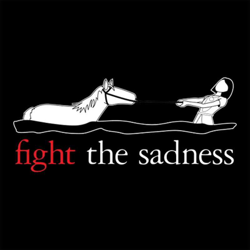 Fight The Sadness T-Shirt