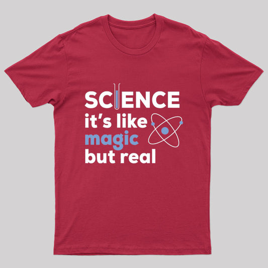 Science Like Magic, But Real T-Shirt
